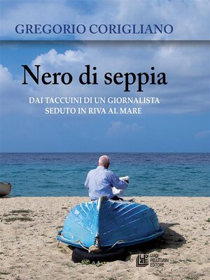 cover image of Nero di Seppia. Dai taccuini di un giornalista seduto in riva al mare